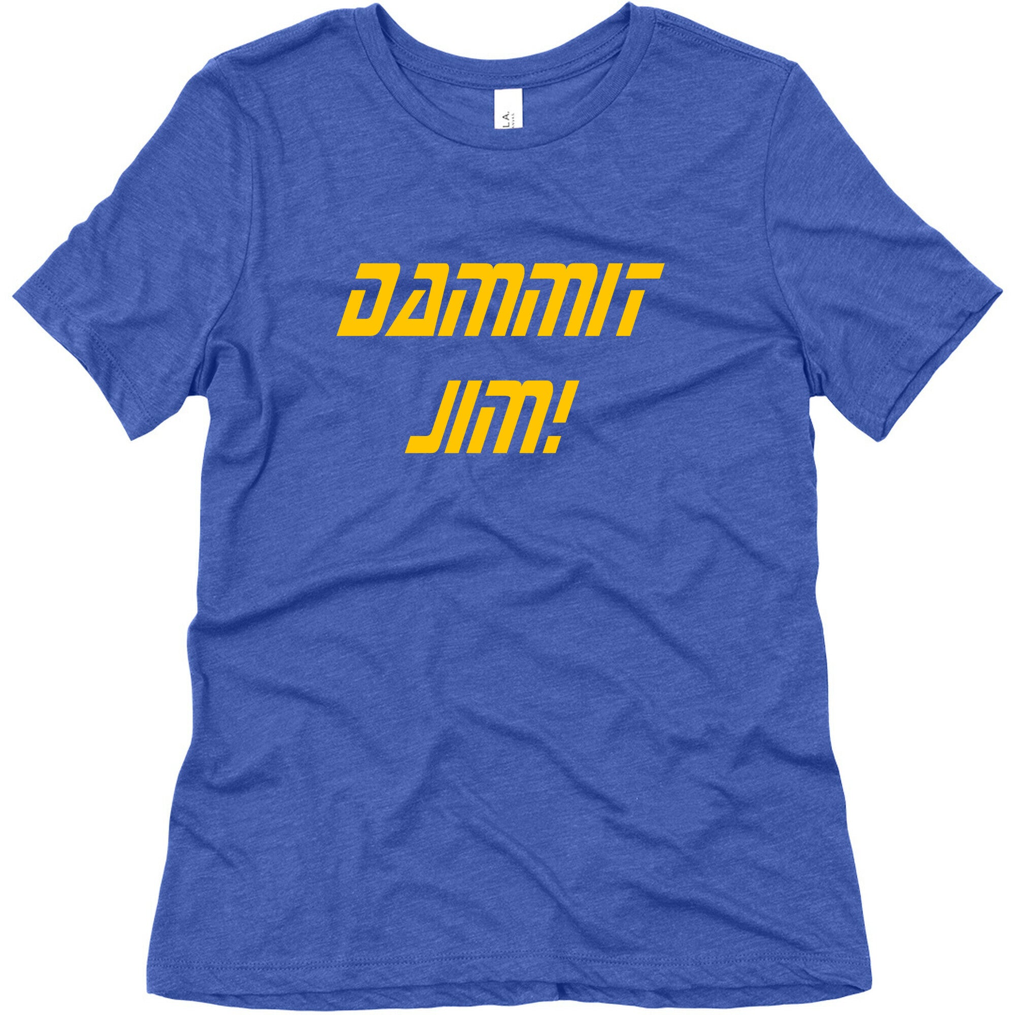 Dammit Jim! Women's Triblend Tee